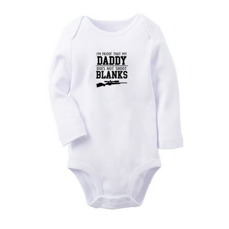 

I m Proof That My Daddy Does Not Shot Blanks Funny Rompers Newborn Baby Unisex Bodysuits Infant Jumpsuits Toddler 0-12 Months Kids Long Sleeves Oufits (White 0-6 Months)