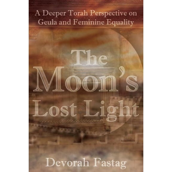 The Moon's Lost Light: Redemption and Feminine Equality, (Paperback)