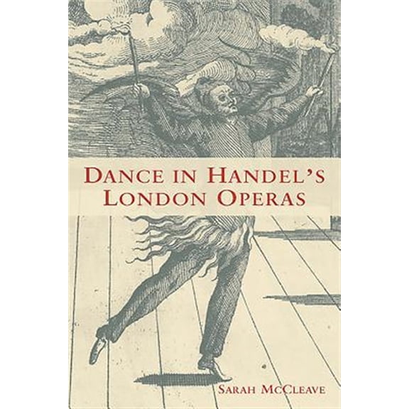 Pre-Owned Eastman Studies in Music: Dance in Handel's London Operas (Hardcover)