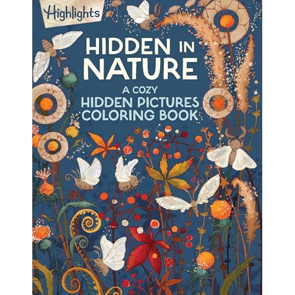 Pre-Owned Hidden in Nature: A Cozy Hidden Pictures Coloring Book for Adults with Relaxing Nature Scenes, Intricate Hidden Pictures Puzzles and Stress-Relief Coloring Fun, 9781639623358, 1639623353, Paperback,