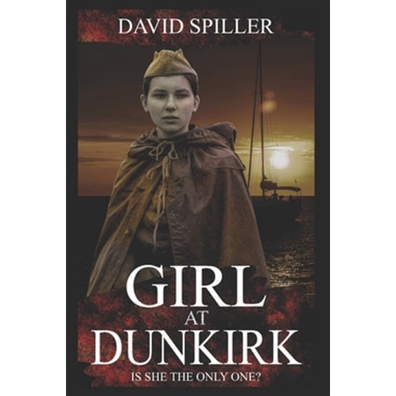 Pre-Owned Girl at Dunkirk (Paperback) by David Spiller