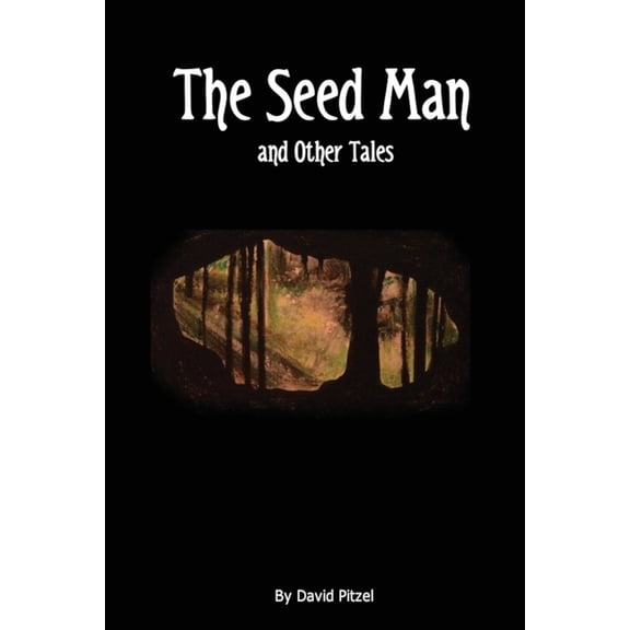 The Seed Man and Other Tales, (Paperback)