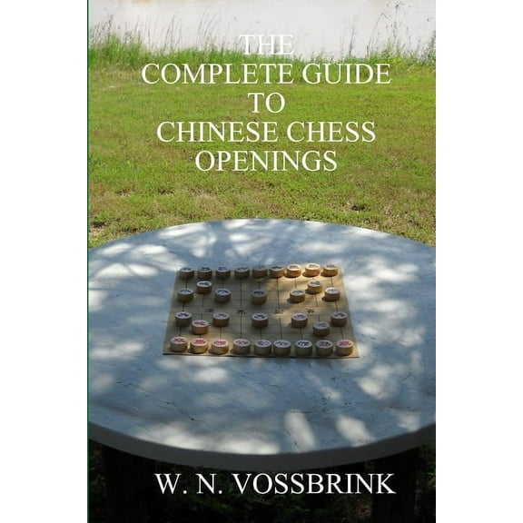 The Complete Guide to Chinese Chess Openings, (Paperback)