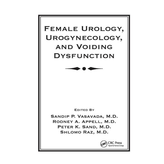 Female Urology, Urogynecology, and Voiding Dysfunction, (Paperback)
