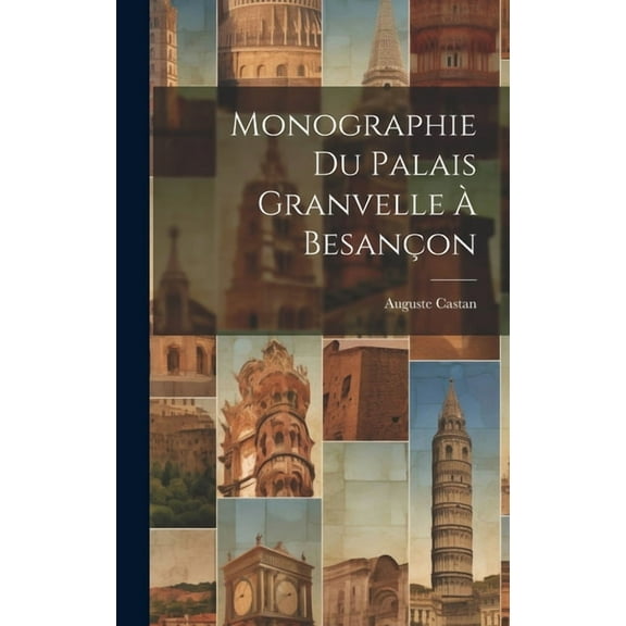 Monographie Du Palais Granvelle À Besançon (Hardcover)