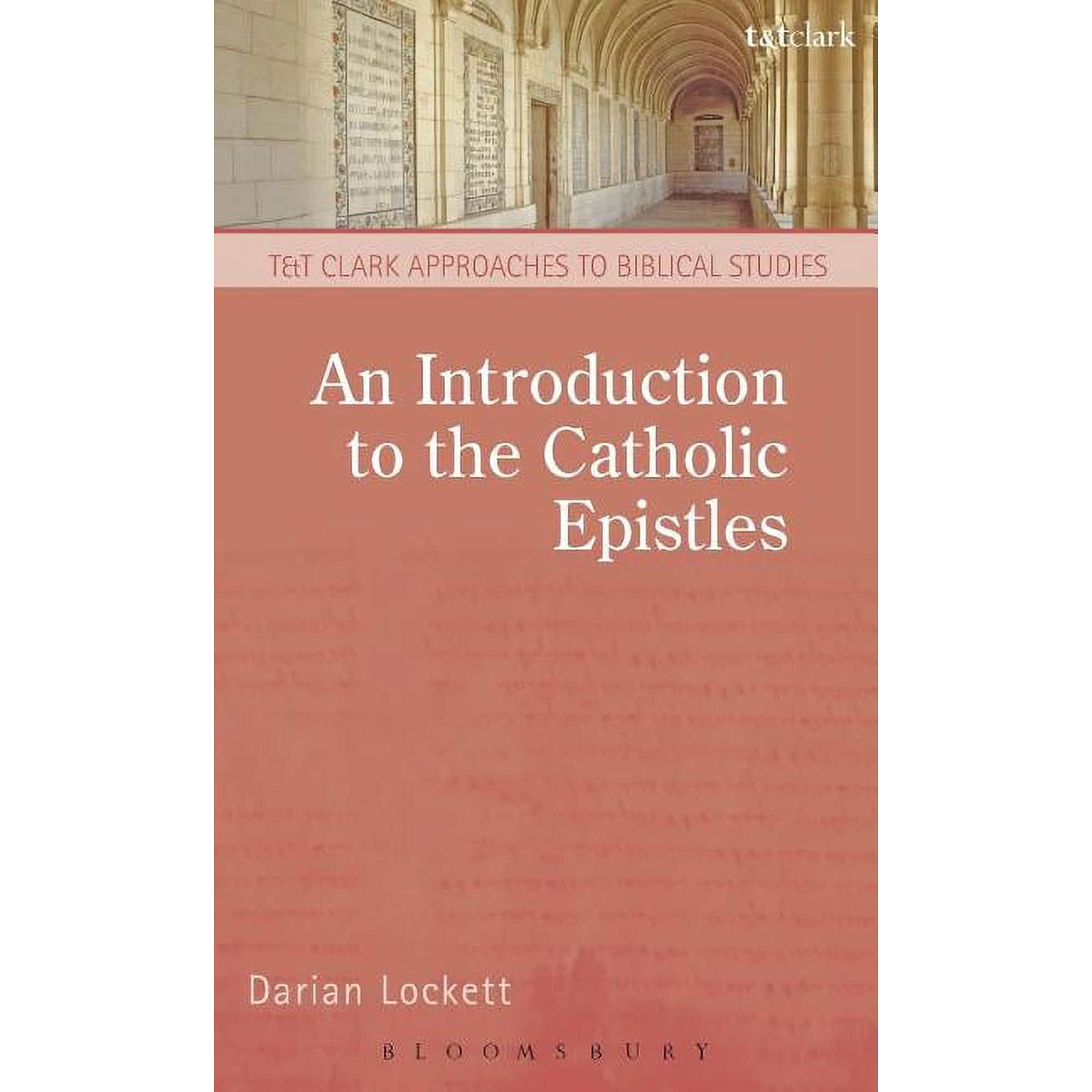 T & T Clark Approaches to Biblical Studi An Introduction to the Catholic Epistles (Hardcover)