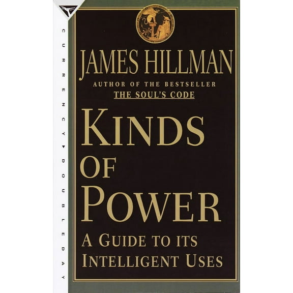 Kinds of Power: A Guide to its Intelligent Uses, (Paperback)