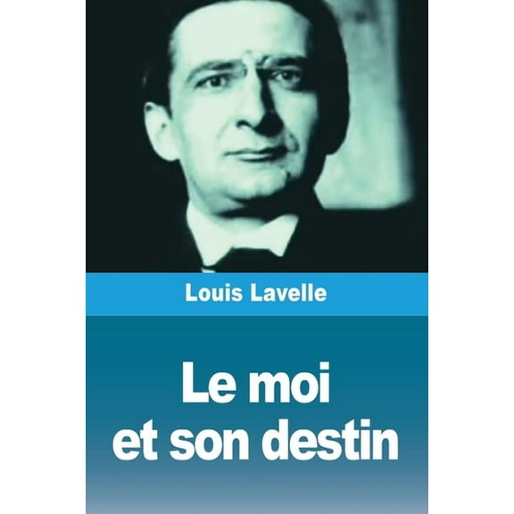 Le moi et son destin, (Paperback)