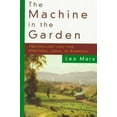 thumbnail image 1 of Pre-Owned The Machine in the Garden: Technology and the Pastoral Ideal in America (Paperback) 0195007387 9780195007381, 1 of 1