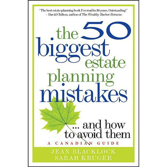 Canadian Guides The 50 Biggest Estate Planning Mistakes...and How to Avoid Them, (Paperback)