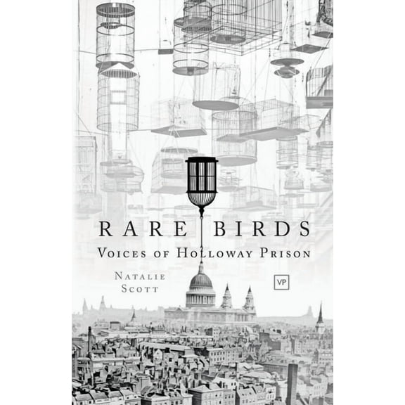Rare Birds: Voices of Holloway Prison (Paperback)