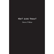 What Jesus Taught, (Paperback)