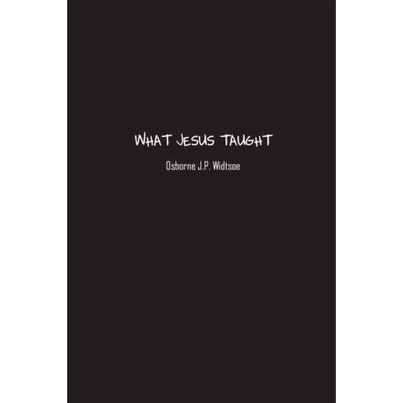 What Jesus Taught, (Paperback)