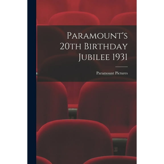 Paramount's 20th Birthday Jubilee 1931, (Paperback)