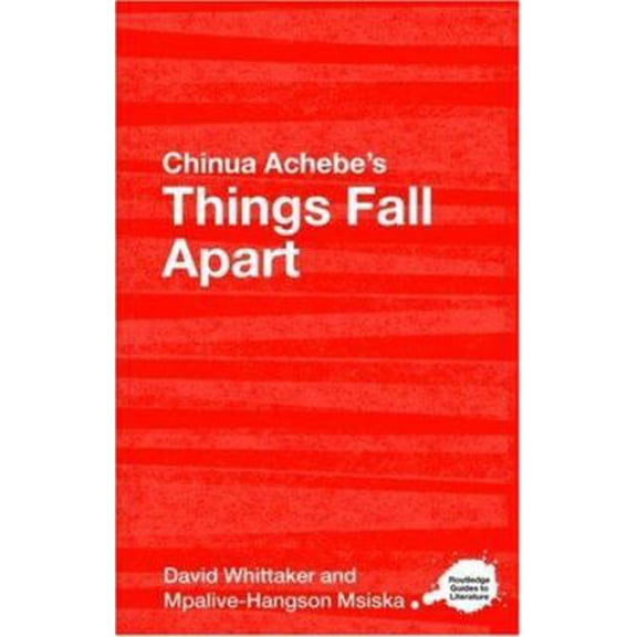 Pre-Owned Chinua Achebe's Things Fall Apart: A Routledge Study Guide (Paperback) 0415344565 9780415344562