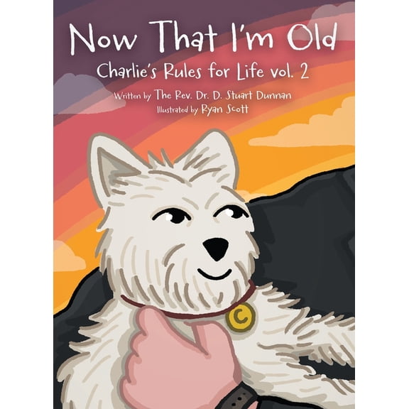Now that I'm Old: Charlie's Rules for Life Vol. 2, (Hardcover)