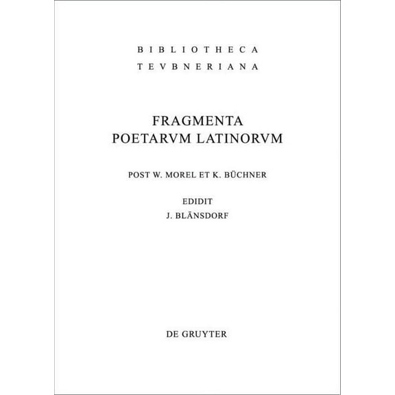 Bibliotheca Scriptorum Graecorum Et Roma Fragmenta poetarum Latinorum epicorum et lyricorum, (Hardcover)
