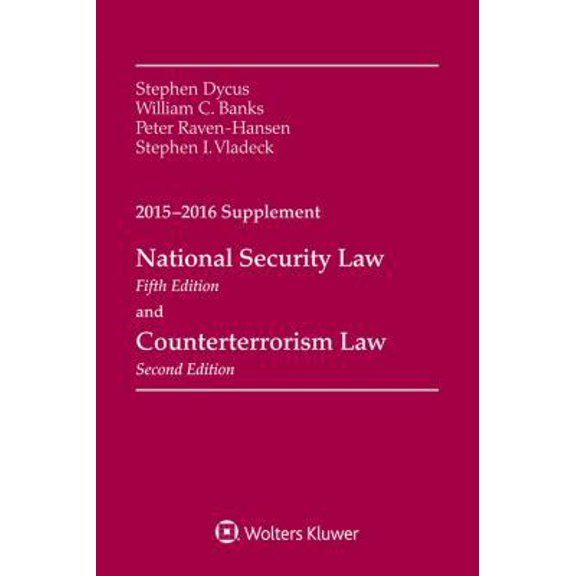 Pre-Owned National Security Law and Counterterrorism Law: 2015-2016 Supplement (Paperback) 1454859164 9781454859161