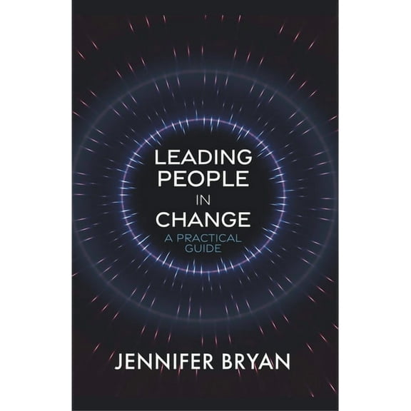 Leading People in Change : A Practical Guide (Paperback)