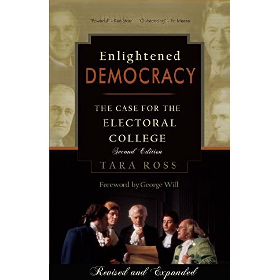 Pre-Owned Enlightened Democracy: The Case for the Electoral College (Paperback) 0977072223 9780977072224