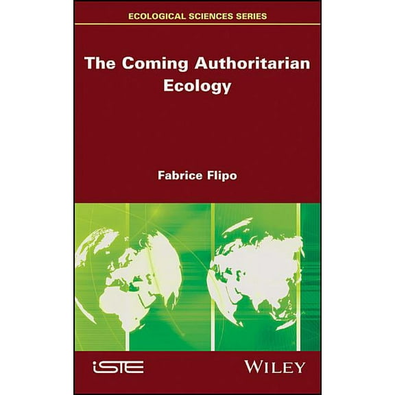 The Coming Authoritarian Ecology (Hardcover)