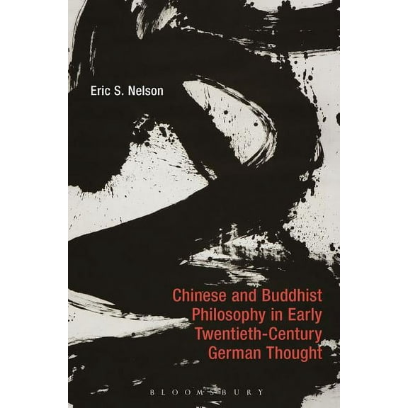 Chinese and Buddhist Philosophy in Early Twentieth-Century German Thought, (Paperback)