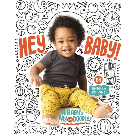 Hey, Baby!: A Baby's Day in Doodles, (Board Book)