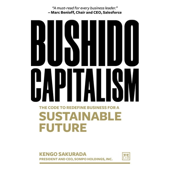Bushido Capitalism : The code to redefine business for a sustainable future (Paperback)