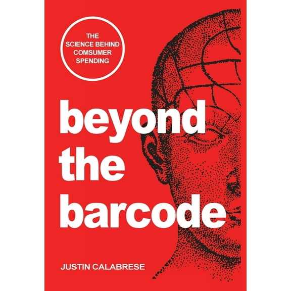 Beyond The Barcode: The Science Behind Consumer Spending, (Hardcover)