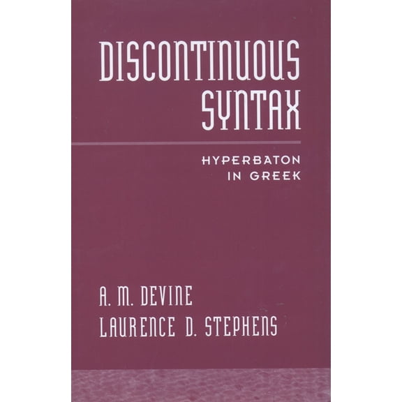 Discontinuous Syntax: Hyperbaton in Greek, (Hardcover)