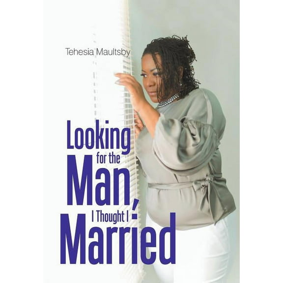 Looking for the Man, I Thought I Married (Hardcover)