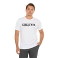 thumbnail image 6 of Cincuenta. Spanish 50th Birthday cool Fiesta/party Feliz cumpleaños tshirt, 6 of 7