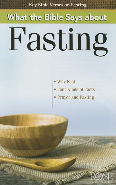What The Bible Says About Fasting Paperback Walmart Walmart What the bible says about fasting paperback walmart walmart