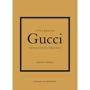 Little Books of Fashion Little Book of Gucci: The Story of the Iconic Fashion House, Book 7, (Hardcover)