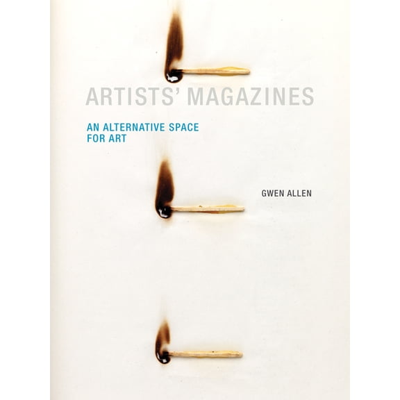 Artists' Magazines: An Alternative Space for Art, (Paperback)