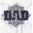 thumbnail image 2 of Father's Day Tried and True Dad Cool Men's Graphic T Shirt Tees Brisco Brands S, 2 of 5