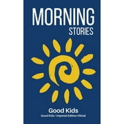 Good Kids: Morning Stories (Series #1) (Paperback)