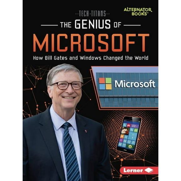 Tech Titans (Alternator Books (R)): The Genius of Microsoft (Paperback)