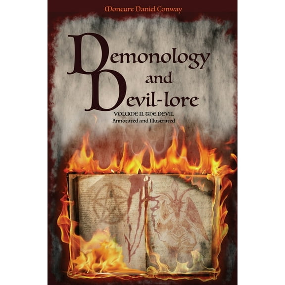 Demonology and Devil-lore: VOLUME II. The Devil. Annotated and Illustrated, (Paperback)