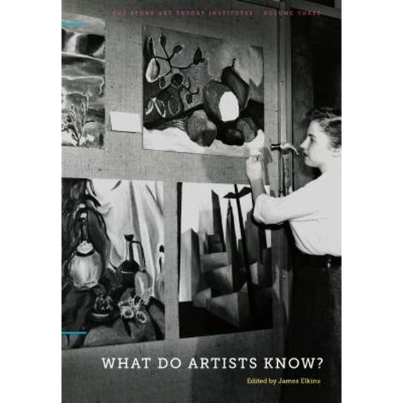 Pre-Owned What Do Artists Know? (Hardcover) by James Elkins