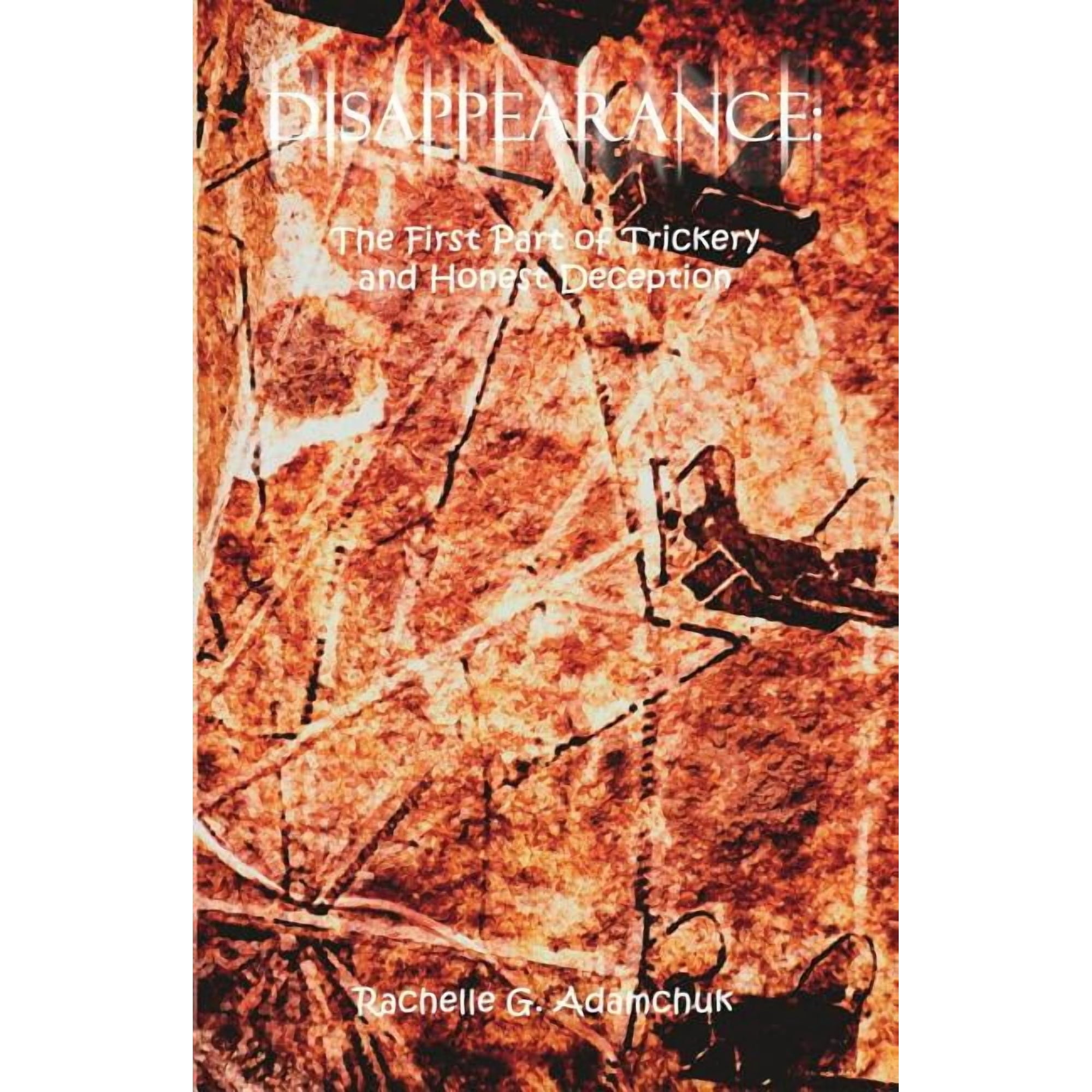 Disappearance: The First Part of Trickery and Honest Deception (Paperback)