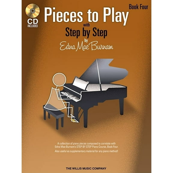 Willis Music Pieces to Play - Book 4 with CD Willis Series Book with CD by Edna Mae Burnam (Level Early Inter)