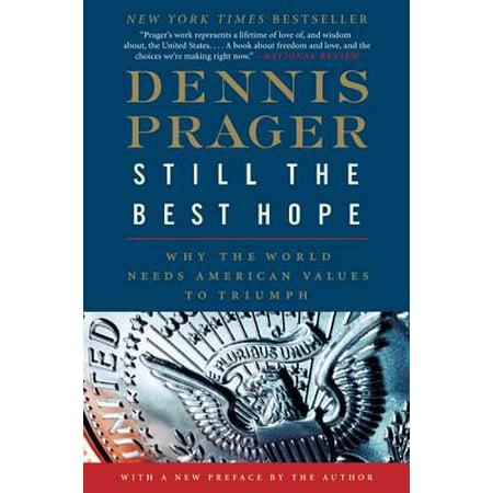 Still the Best Hope : Why the World Needs American Values to (Best High Schools In America)
