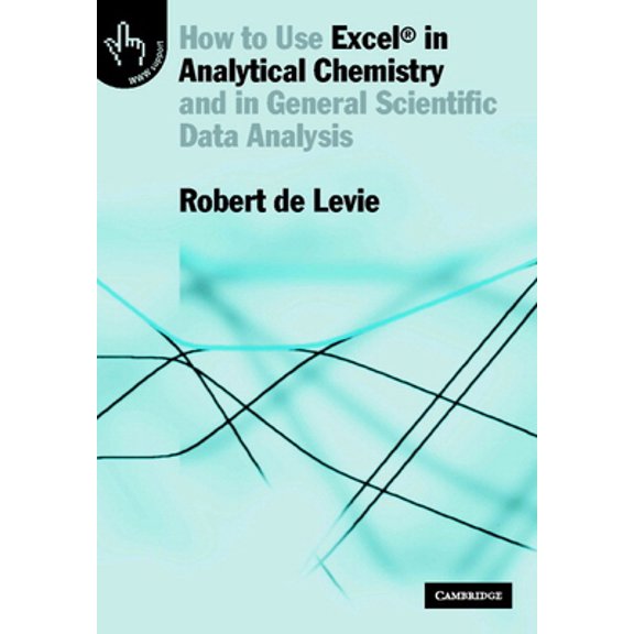 Pre-Owned How to Use Excel(R) in Analytical Chemistry (Paperback) 0521644844 9780521644846