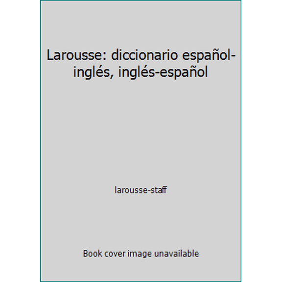 Pre-Owned Larousse Spanish/English Standard Dictionary (Hardcover) by Larousse Bilingual Dictionaries