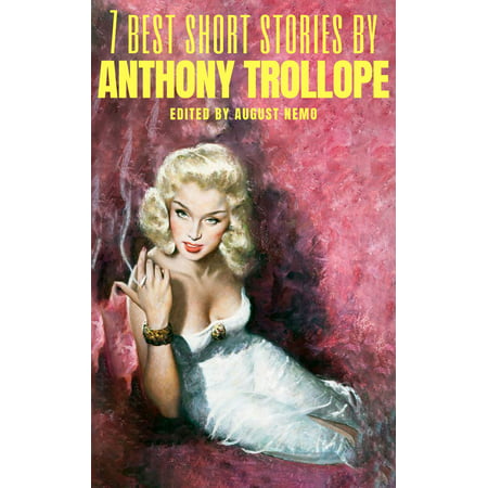 7 best short stories by Anthony Trollope - eBook