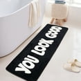 thumbnail image 4 of 20"x60" "You Look Good" Bath Mat - Non-Slip Long Runner Rug - Soft and Absorbent Chic Bathroom Decor for Bathtub, , Laundry Room,Bedroom, and Shower-Black, 4 of 8