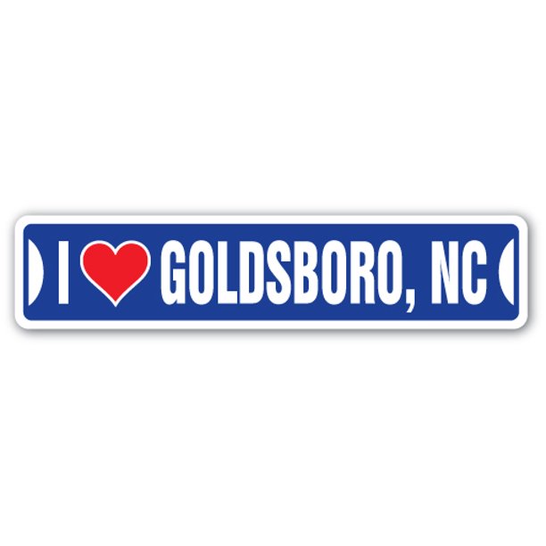 I LOVE GOLDSBORO, NORTH CAROLINA Street Sign nc city state us wall road
