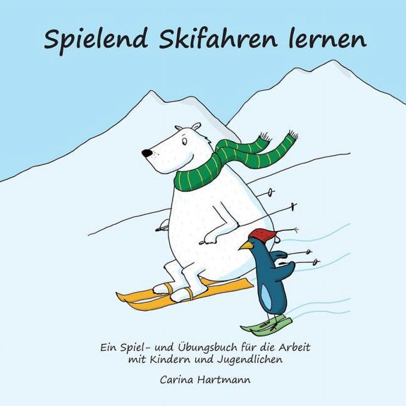 Spielend Skifahren lernen: Ein Spiel- und Übungsbuch für die Arbeit mit Kindern und Jugendlichen, (Paperback)