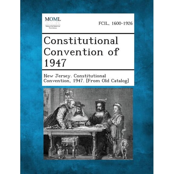 Constitutional Convention of 1947, (Paperback)